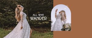 All Who Wander Wedding Dresses - La Bella Sposa